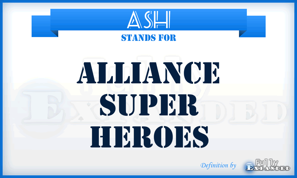 ASH - Alliance Super Heroes