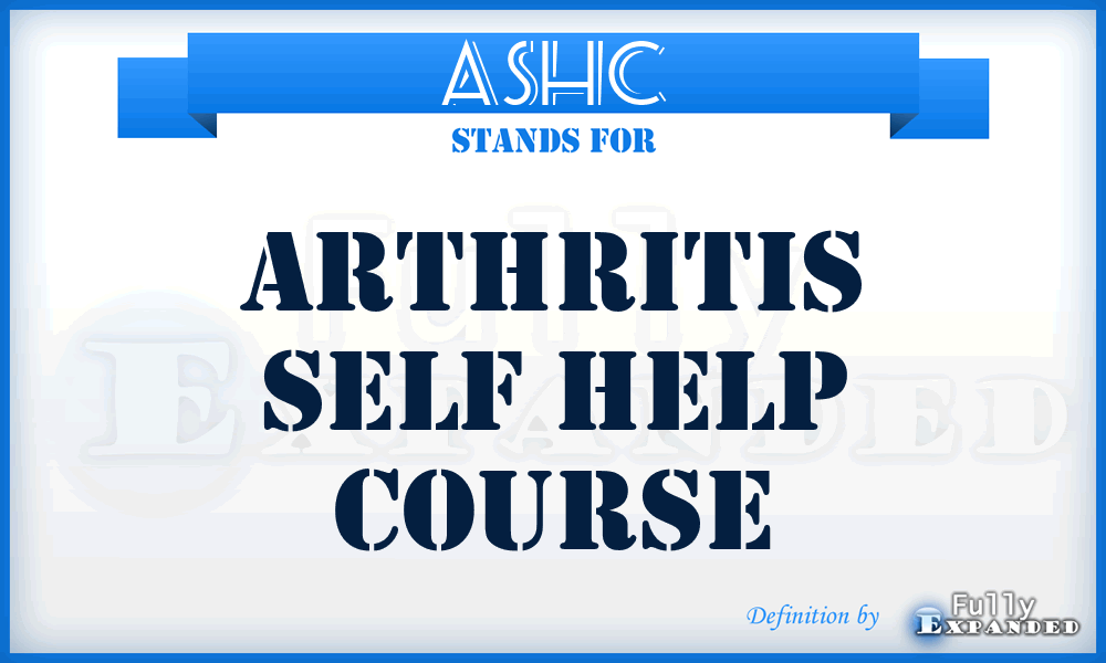 ASHC - Arthritis Self Help Course