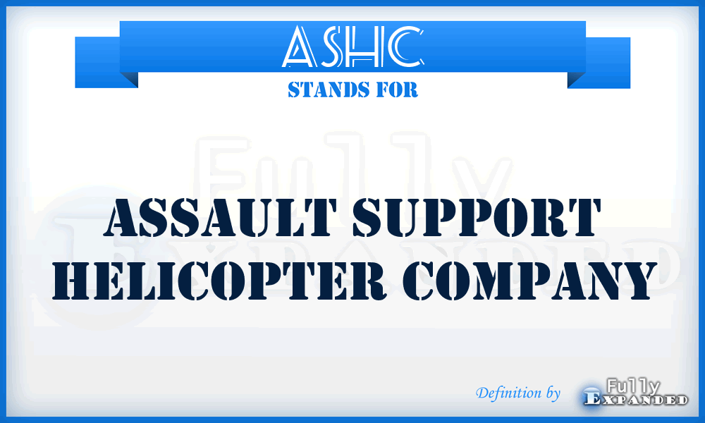 ASHC - Assault Support Helicopter Company