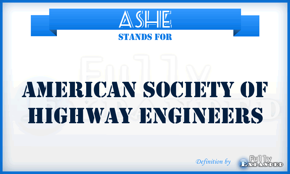 ASHE - American Society of Highway Engineers