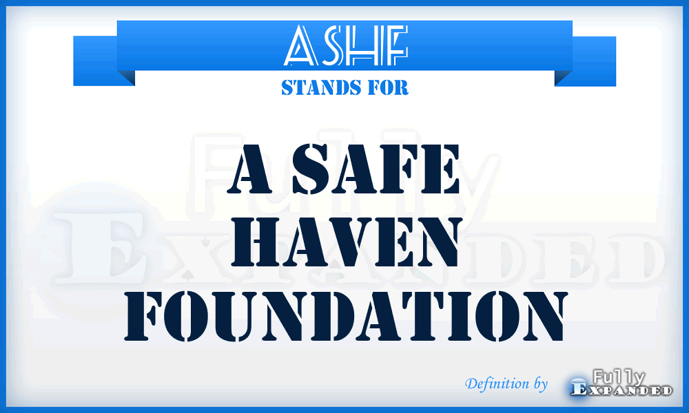 ASHF - A Safe Haven Foundation