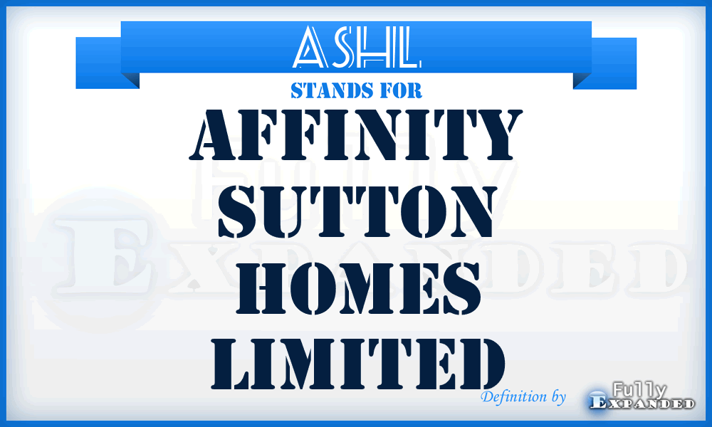 ASHL - Affinity Sutton Homes Limited