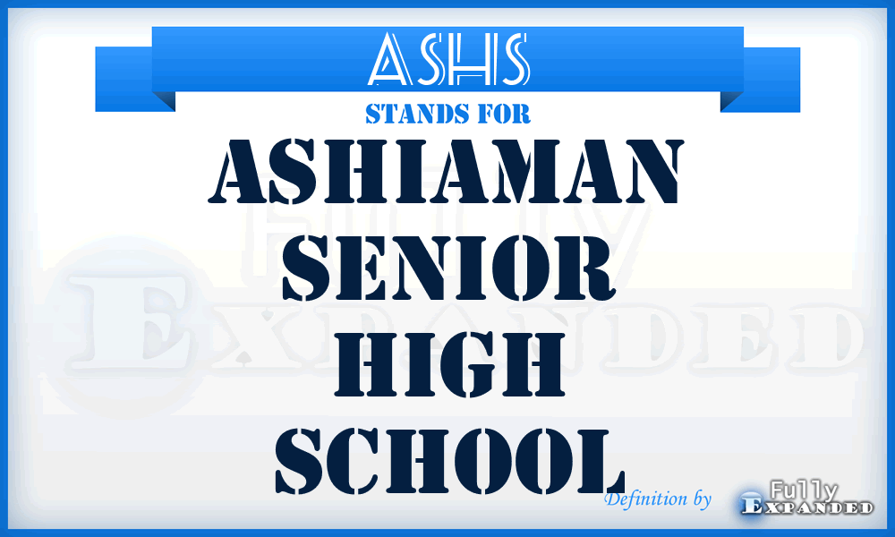 ASHS - Ashiaman Senior High School