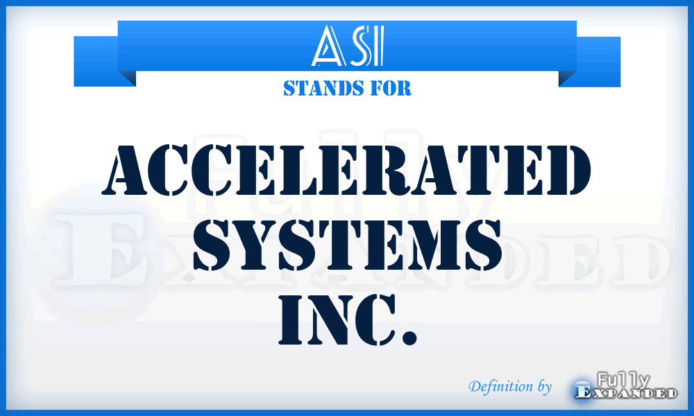 ASI - Accelerated Systems Inc.