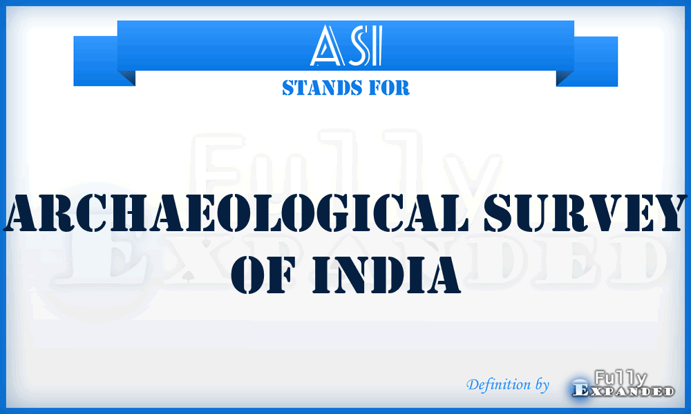 ASI - Archaeological Survey of India