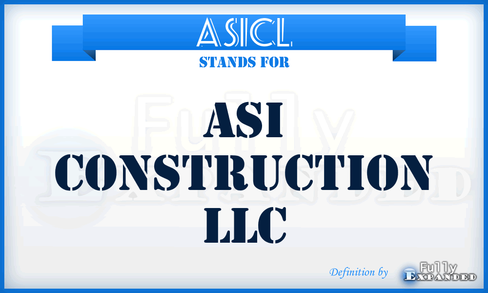 ASICL - ASI Construction LLC