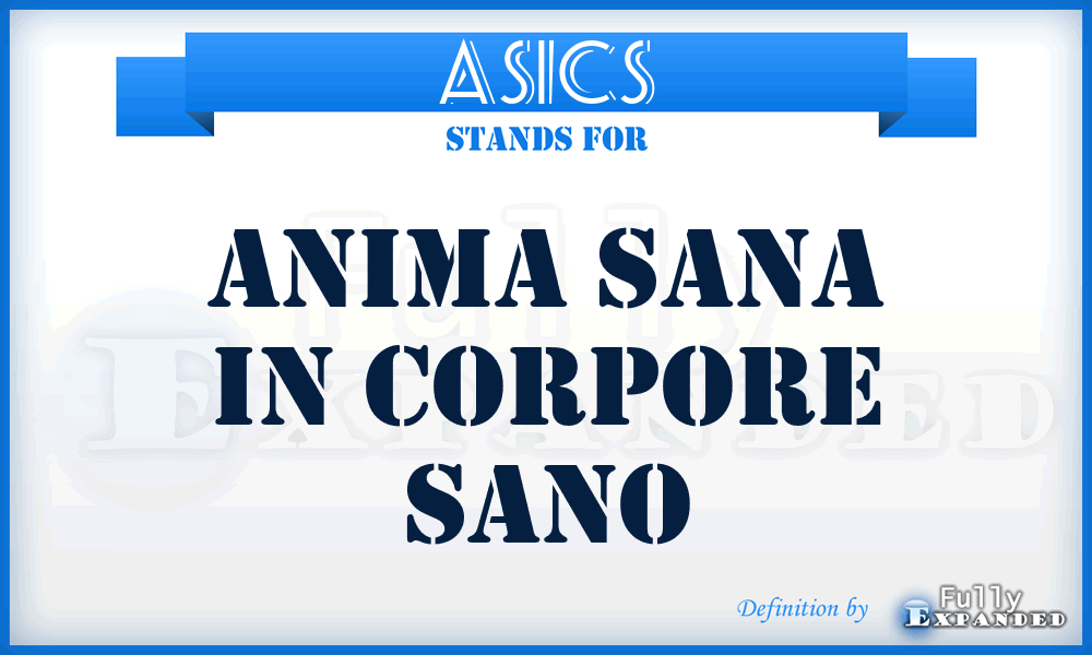 ASICS - Anima Sana In Corpore Sano