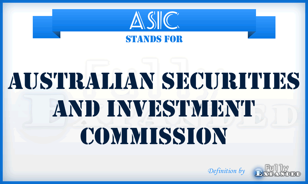 ASIC - Australian Securities And Investment Commission