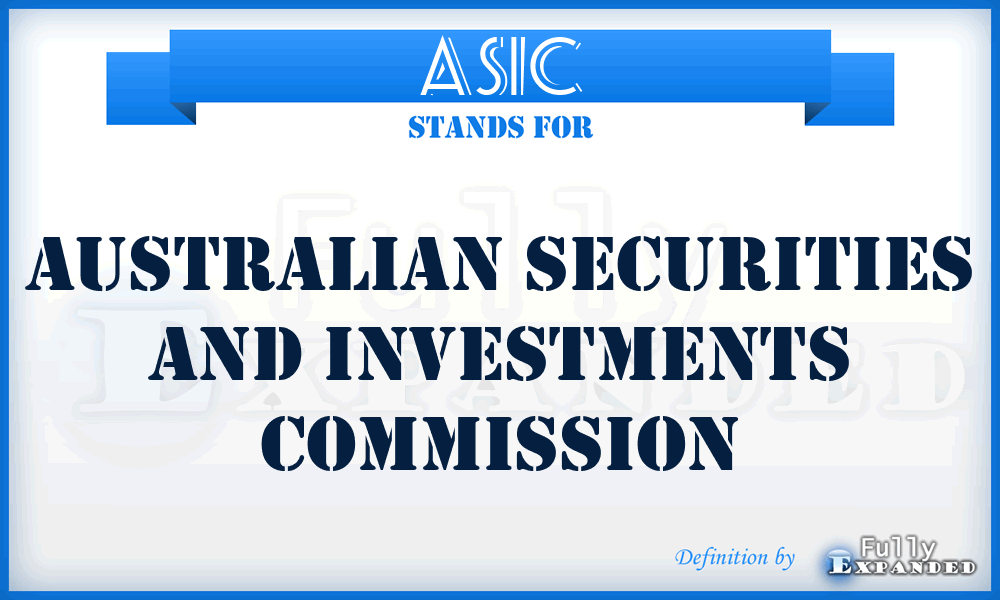 ASIC - Australian Securities And Investments Commission