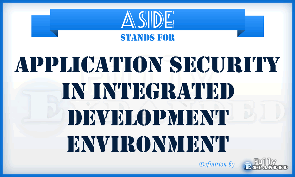 ASIDE - Application Security in Integrated Development Environment