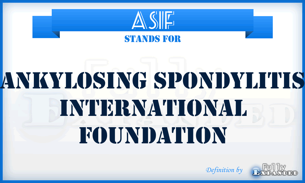 ASIF - Ankylosing Spondylitis International Foundation