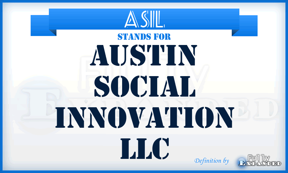 ASIL - Austin Social Innovation LLC