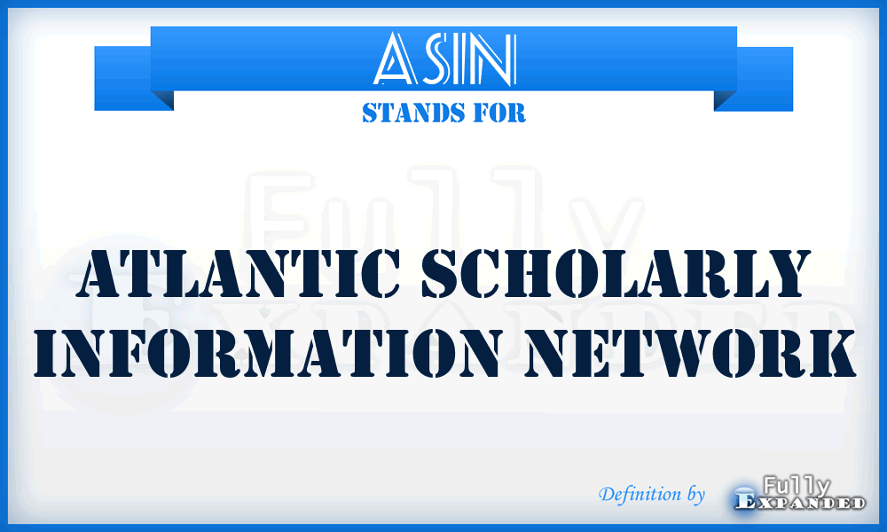 ASIN - Atlantic Scholarly Information Network