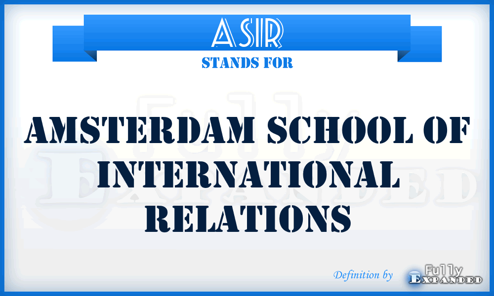 ASIR - Amsterdam School of International Relations