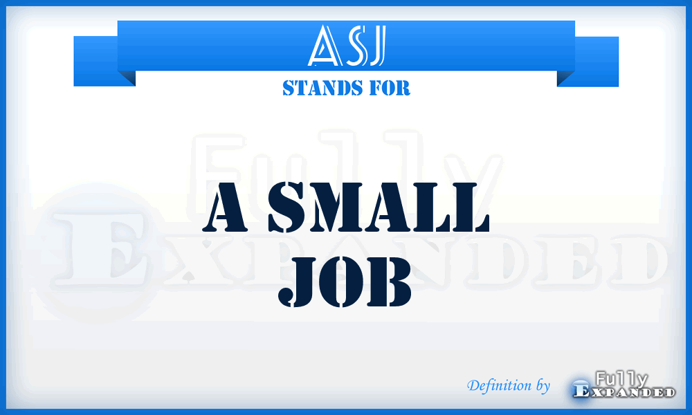 ASJ - A Small Job