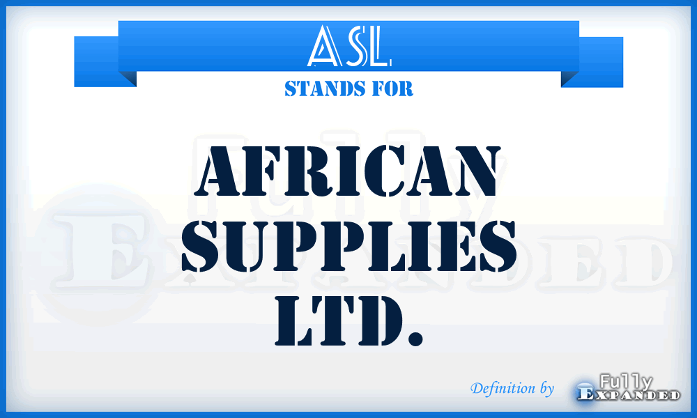 ASL - African Supplies Ltd.