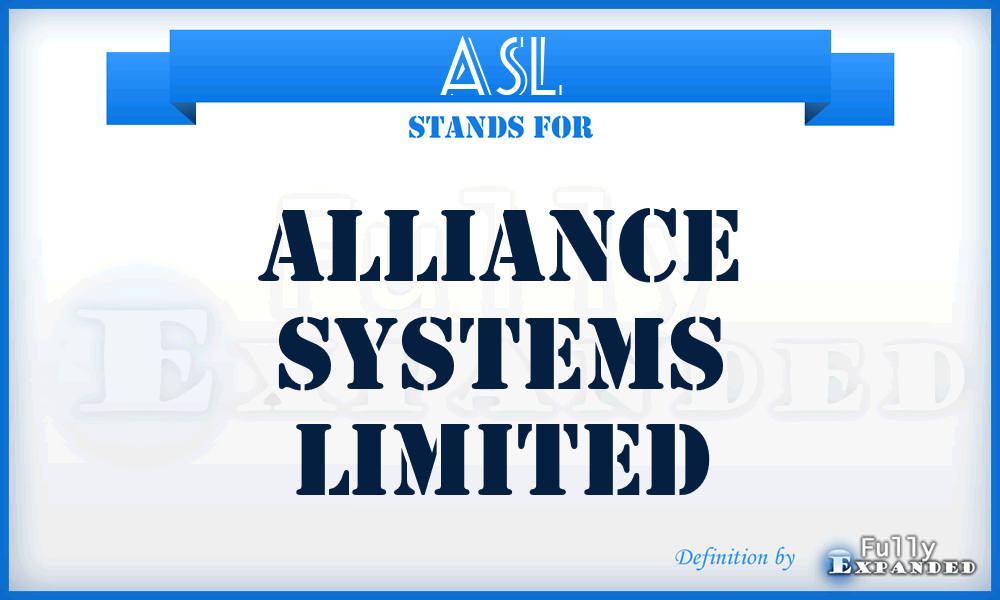 ASL - Alliance Systems Limited