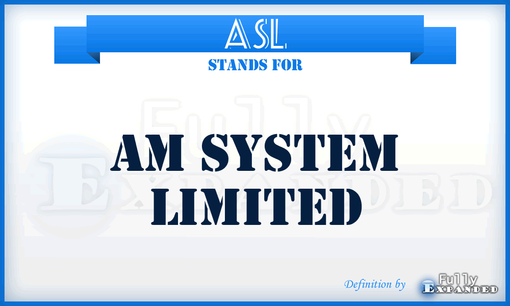 ASL - Am System Limited