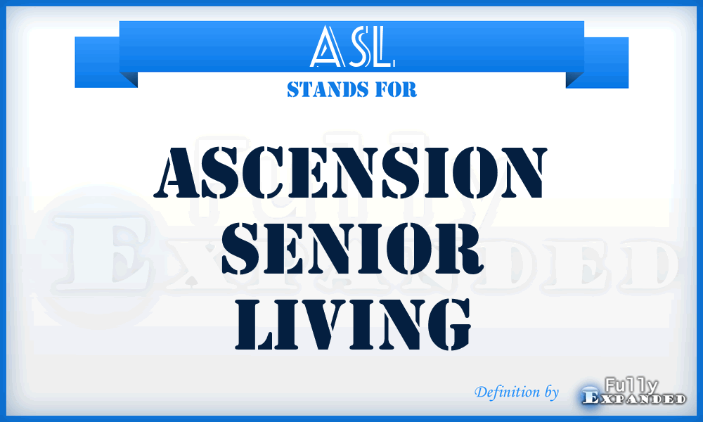 ASL - Ascension Senior Living