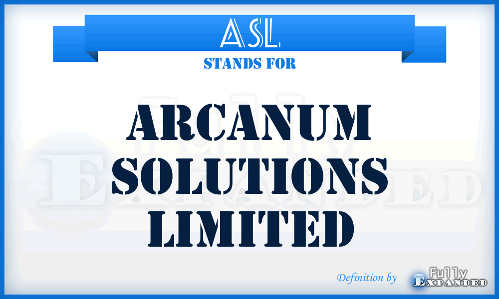ASL - Arcanum Solutions Limited