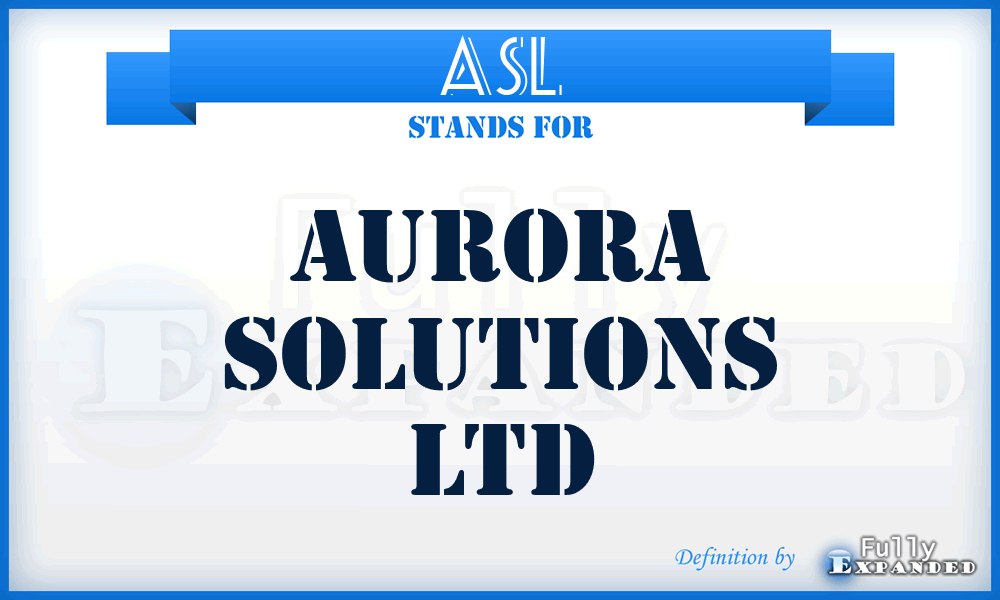 ASL - Aurora Solutions Ltd