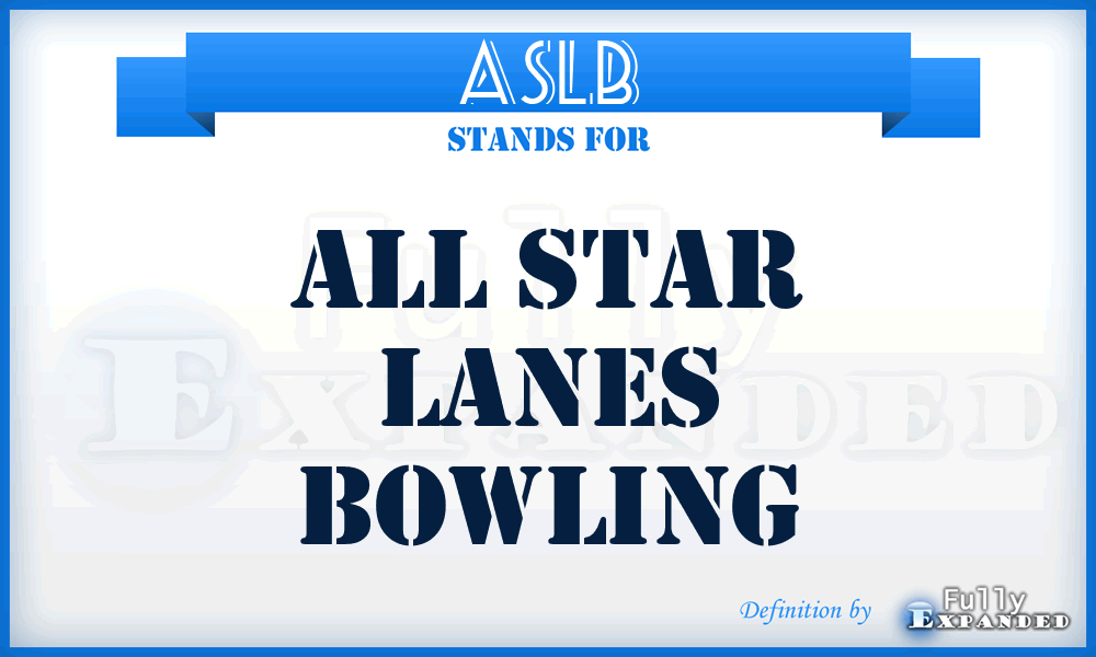 ASLB - All Star Lanes Bowling