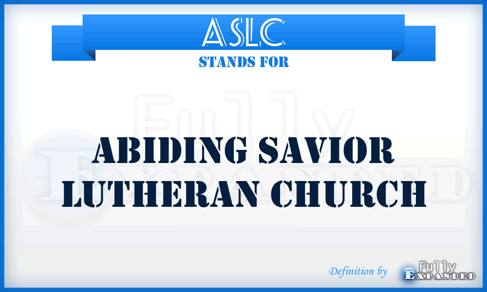 ASLC - Abiding Savior Lutheran Church