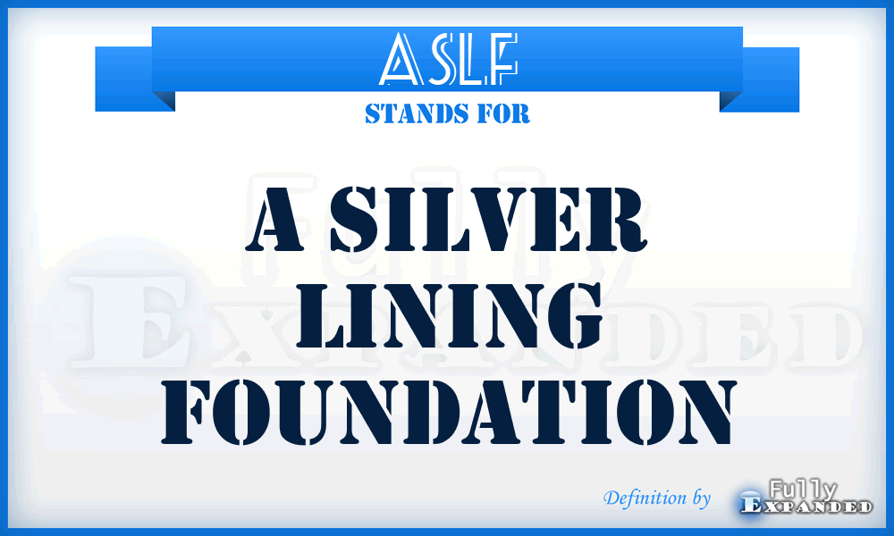 ASLF - A Silver Lining Foundation