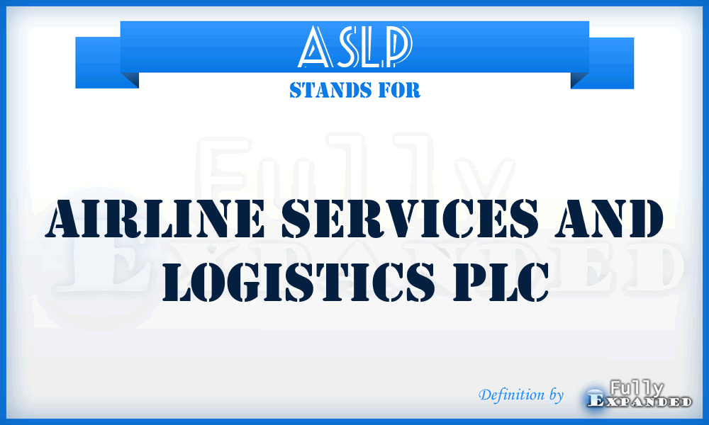 ASLP - Airline Services and Logistics PLC