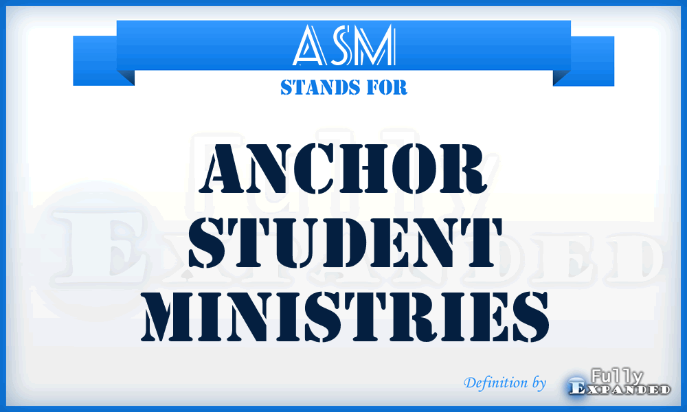 ASM - Anchor Student Ministries