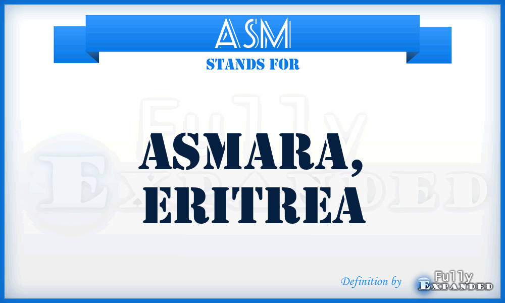 ASM - Asmara, Eritrea