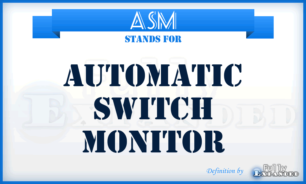 ASM - automatic switch monitor