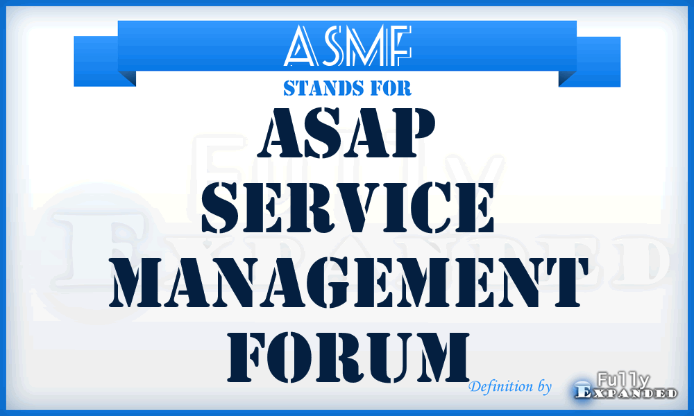 ASMF - Asap Service Management Forum