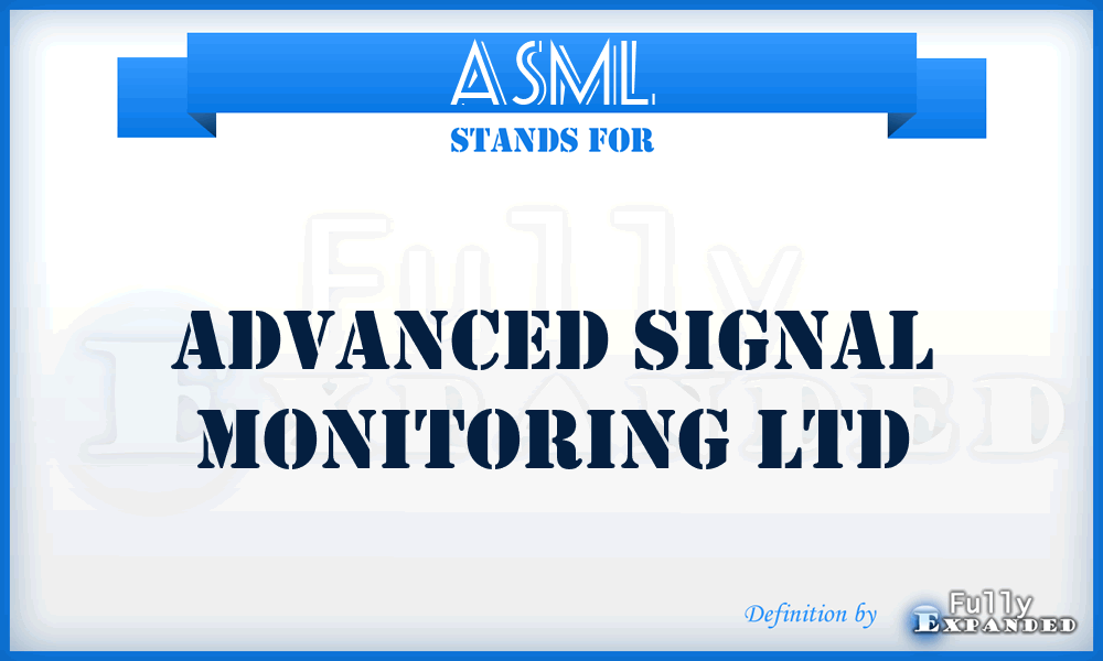 ASML - Advanced Signal Monitoring Ltd