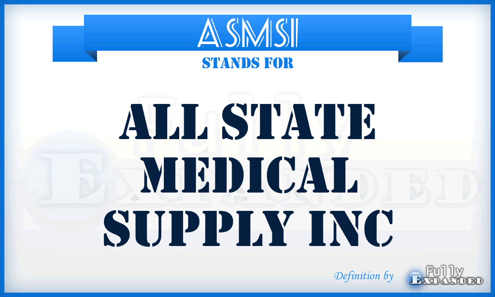 ASMSI - All State Medical Supply Inc