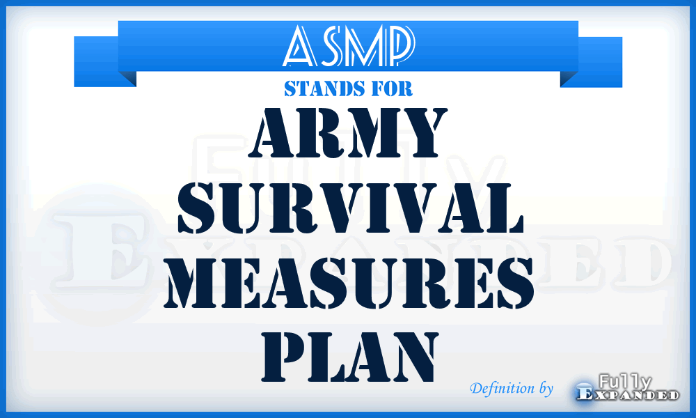 ASMP - Army Survival Measures Plan