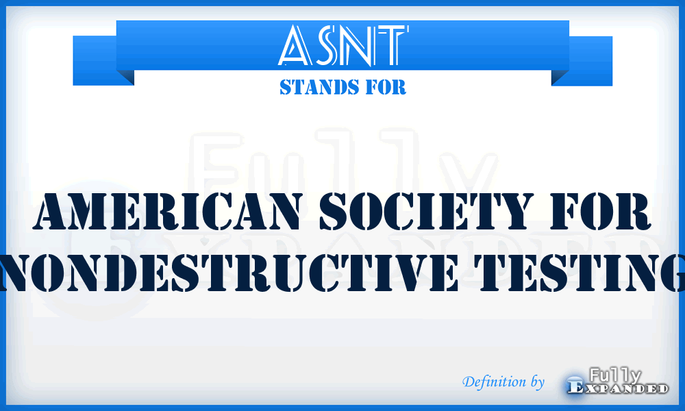 ASNT - American Society for Nondestructive Testing