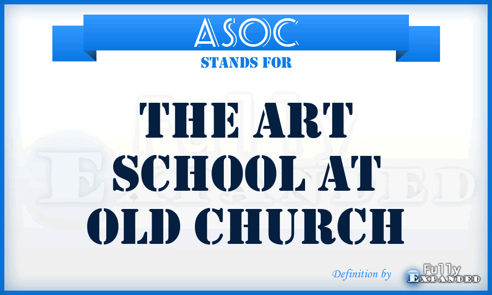 ASOC - The Art School at Old Church