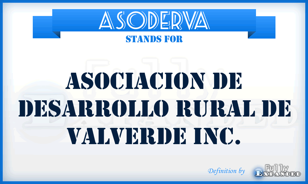 ASODERVA - Asociacion de Desarrollo Rural de Valverde Inc.