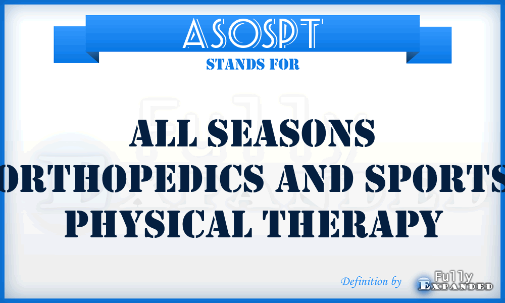 ASOSPT - All Seasons Orthopedics and Sports Physical Therapy