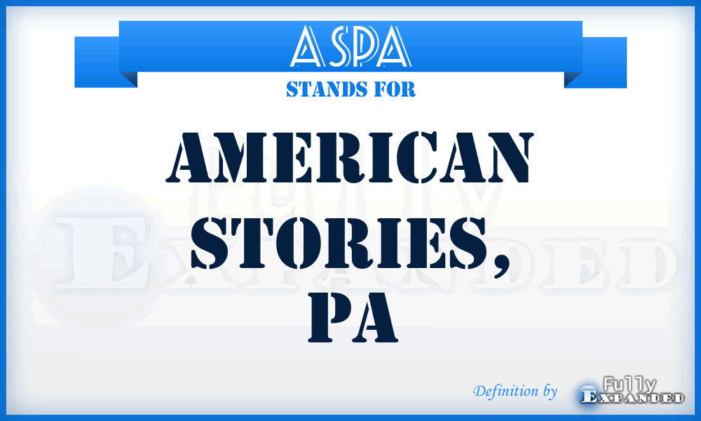 ASPA - American Stories, PA