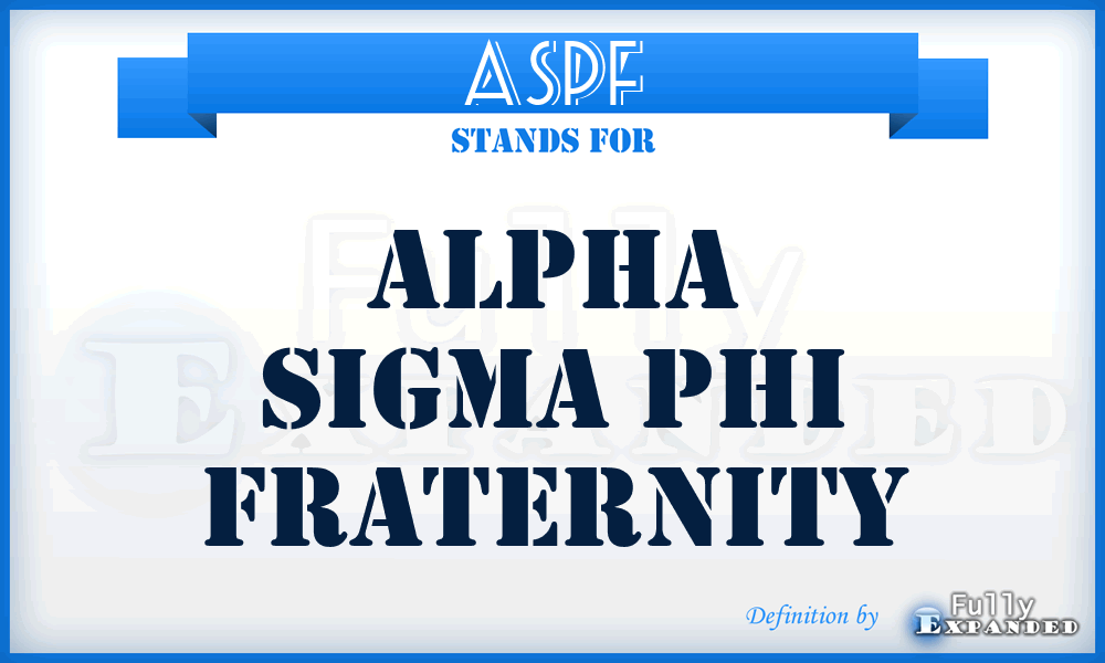 ASPF - Alpha Sigma Phi Fraternity