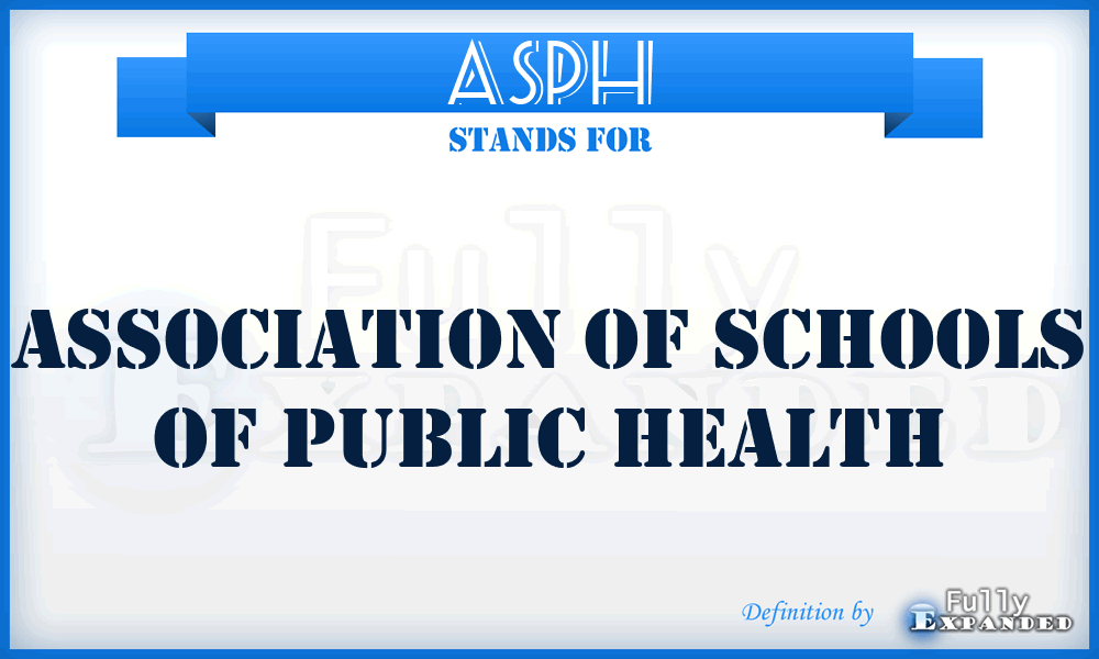 ASPH - Association of Schools of Public Health