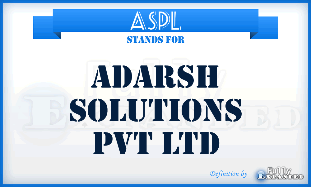 ASPL - Adarsh Solutions Pvt Ltd