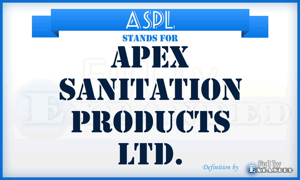 ASPL - Apex Sanitation Products Ltd.