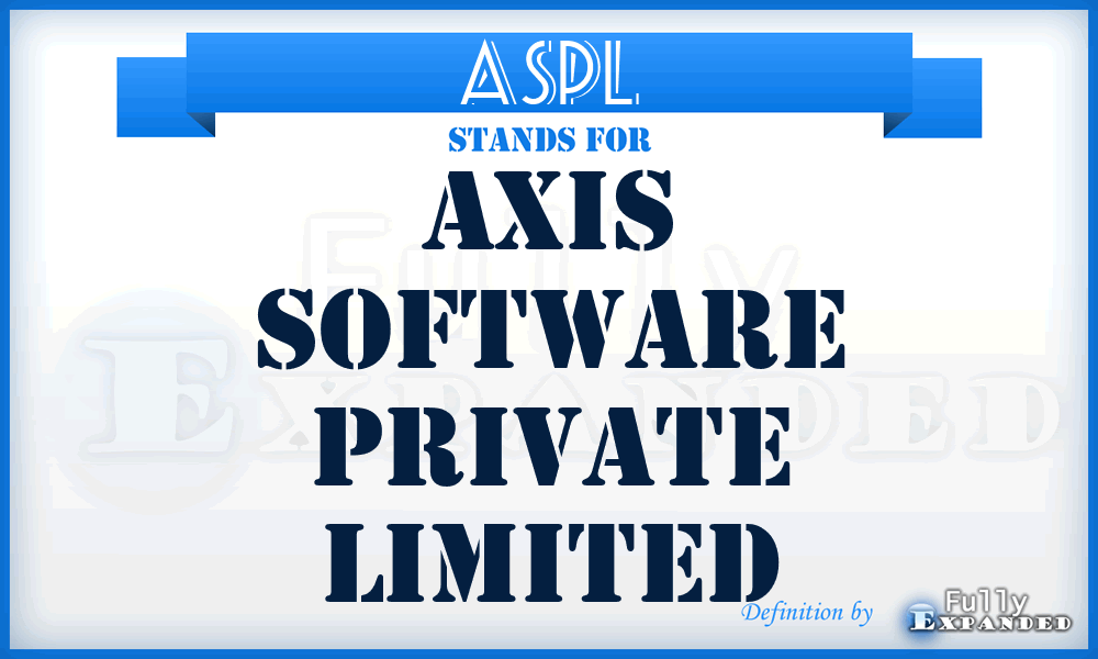 ASPL - Axis Software Private Limited
