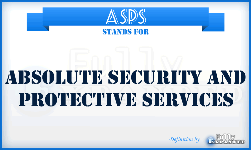 ASPS - Absolute Security and Protective Services