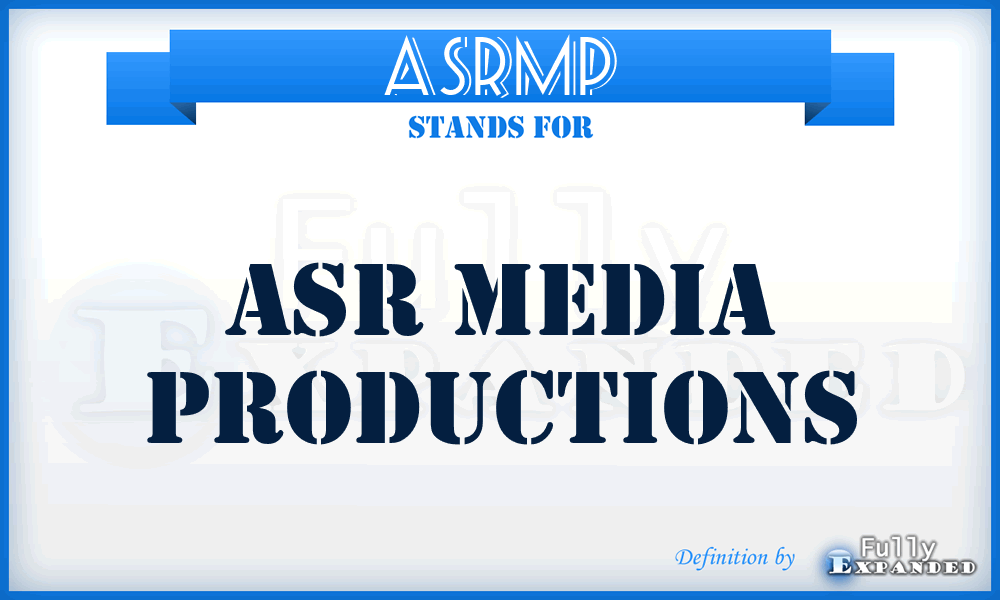 ASRMP - ASR Media Productions