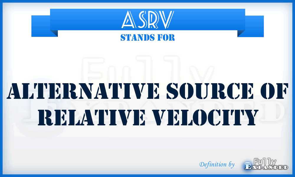 ASRV - Alternative Source of Relative Velocity