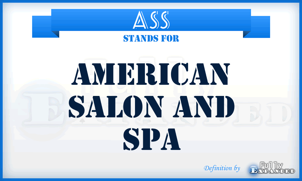 ASS - American Salon and Spa